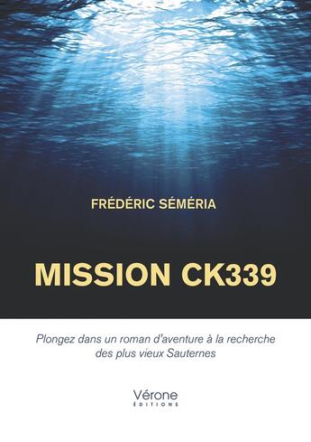 Couverture du livre « Mission CK339 » de Frederic Semeria aux éditions Verone