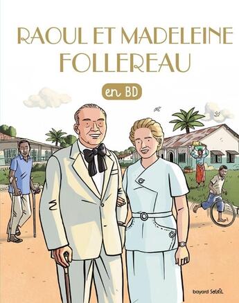 Couverture du livre « Filotéo - les chercheurs de Dieu : Raoul et Madeleine Follereau » de Marcelino Truong et Marie-Christine Vidal aux éditions Bayard Soleil