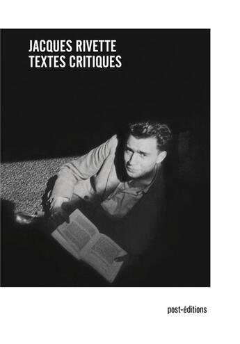 Couverture du livre « Textes critiques ; 1950-1969 » de Jacques Rivette aux éditions Post