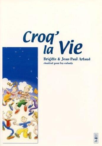 Couverture du livre « Croq' la vie » de B Et Jp Artaud aux éditions Studio Sm