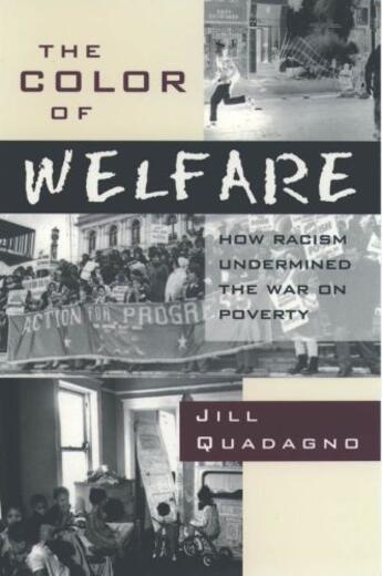 Couverture du livre « The Color of Welfare: How Racism Undermined the War on Poverty » de Quadagno Jill aux éditions Oxford University Press Usa