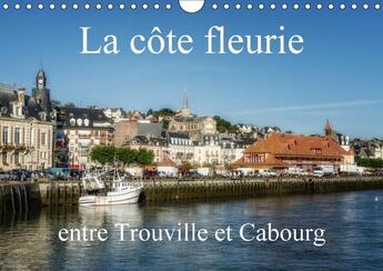 Couverture du livre « La cote fleurie entre trouville et cabourg calendrier mural - decouverte de la normandie cal » de Gaymard A aux éditions Calvendo