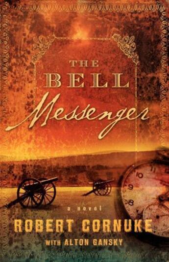 Couverture du livre « The Bell Messenger » de Cornuke Robert aux éditions Howard Books