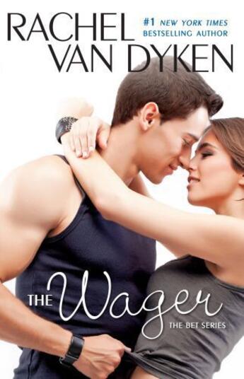 Couverture du livre « The Wager » de Rachel Van Dyken aux éditions Grand Central Publishing