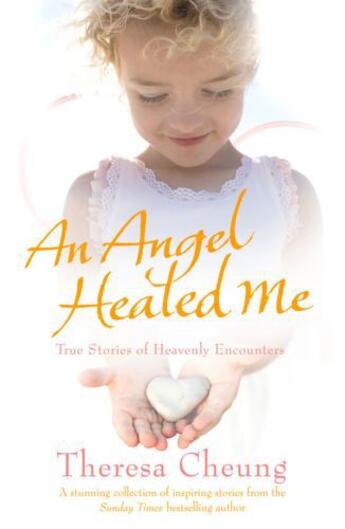 Couverture du livre « An Angel Healed Me » de Theresa Cheung aux éditions Simon And Schuster Uk