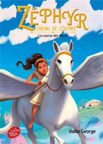 Couverture du livre « Zéphyr, cheval de l'Olympe Tome 1 : la course des dieux » de Kallie George aux éditions Le Livre De Poche Jeunesse