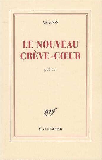 Couverture du livre « Le nouveau crève-coeur » de Louis Aragon aux éditions Gallimard