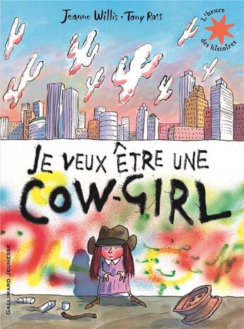 Couverture du livre « Je veux être une cow-girl » de Jeanne Willis et Tony Ross aux éditions Gallimard-jeunesse