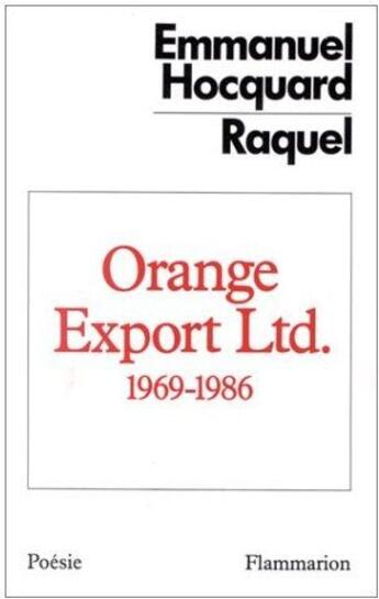 Couverture du livre « Orange Export Ltd : 1969-1986 » de Emmanuel Hocquard aux éditions Flammarion