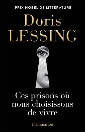 Couverture du livre « Ces prisons où nous choisissons de vivre » de Doris Lessing aux éditions Flammarion