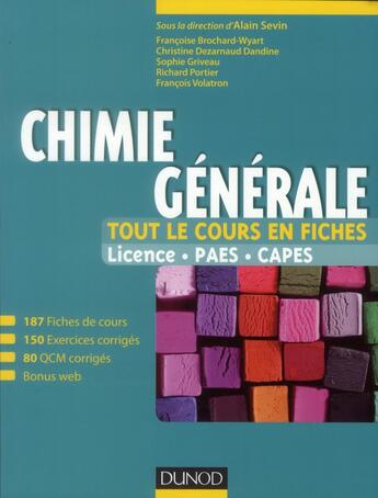 Couverture du livre « Chimie générale ; tout le cours en fiches ; licence, PAES, Capes » de Sevin aux éditions Dunod