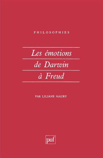 Couverture du livre « Les émotions de darwin à freud » de Liliane Maury aux éditions Puf