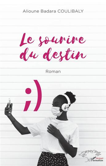 Couverture du livre « Le sourire du destin » de Alioune Badara Coulibaly aux éditions L'harmattan