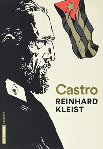 Couverture du livre « Castro (édition 2017) » de Reinhard Kleist aux éditions Casterman