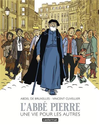 Couverture du livre « L'Abbé Pierre : Une vie pour les autres » de Vincent Cuvellier et Abdel De Bruxelles aux éditions Casterman