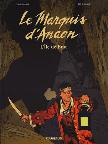 Couverture du livre « Le marquis d'Anaon T.1 ; l'île de Brac » de Fabien Vehlmann et Matthieu Bonhomme aux éditions Dargaud