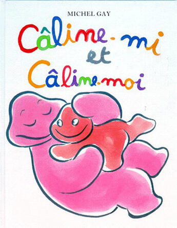 Couverture du livre « Caline mi et caline moi » de Gay Michel aux éditions Ecole Des Loisirs