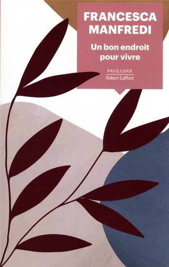 Couverture du livre « Un bon endroit pour vivre » de Francesca Manfredi aux éditions Robert Laffont