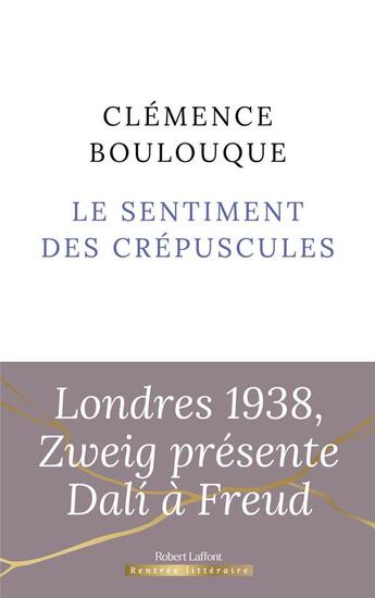 Couverture du livre « Le sentiment des crépuscules » de Clemence Boulouque aux éditions Robert Laffont