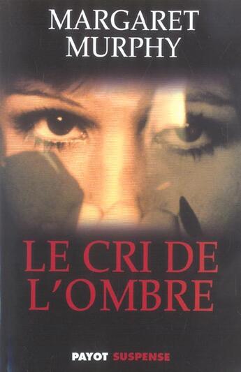 Couverture du livre « Le cri de l'ombre » de Margaret Murphy aux éditions Payot