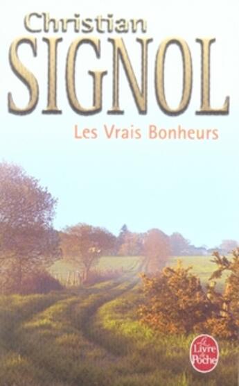 Couverture du livre « Les vrais bonheurs » de Christian Signol aux éditions Le Livre De Poche