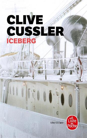 Couverture du livre « Iceberg » de Clive Cussler aux éditions Le Livre De Poche