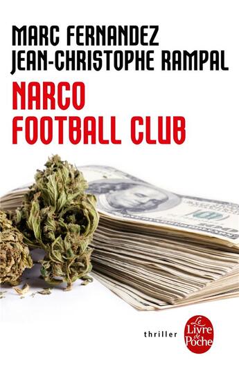 Couverture du livre « Narco football club » de Marc Fernandez et Jean-Christophe Rampal aux éditions Le Livre De Poche