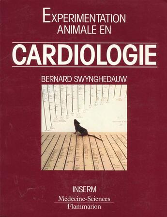 Couverture du livre « Experimentation animale en cardiologie » de Swinghedauw Bernard aux éditions Lavoisier Medecine Sciences