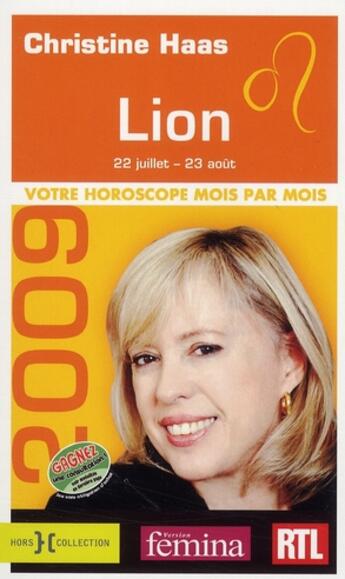 Couverture du livre « Lion ; votre horoscope mois par mois (édition 2009) » de Haas Christine aux éditions Hors Collection