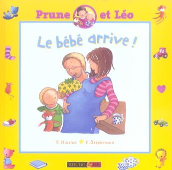 Couverture du livre « Bebe arrive » de Maisner/Stephenson aux éditions Rouge Et Or