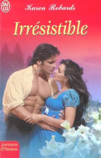 Couverture du livre « Irresistible » de Karen Robards aux éditions J'ai Lu