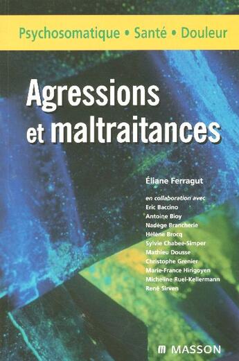 Couverture du livre « Agressions et maltraitances » de Eliane Ferragut aux éditions Elsevier-masson
