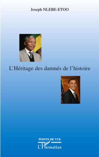 Couverture du livre « L'héritage des damnés de l'histoire » de Joseph Nlebe-Etoo aux éditions L'harmattan