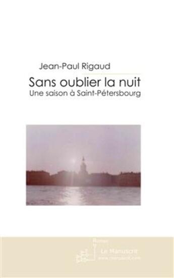 Couverture du livre « Sans oublier la nuit » de Rigaud-J aux éditions Le Manuscrit