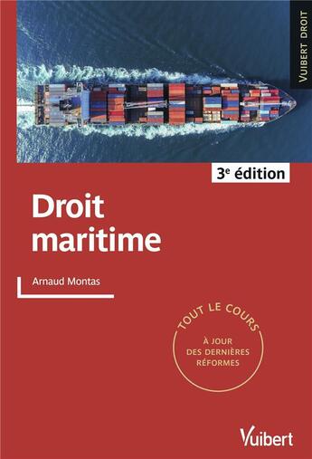 Couverture du livre « Droit maritime ; tout le cours à jour des dernières réformes » de Arnaud Montas aux éditions Vuibert