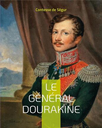 Couverture du livre « Le général Dourakine » de Contesse De Segur aux éditions Books On Demand