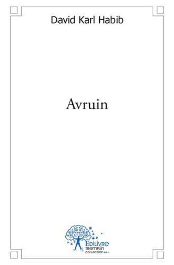 Couverture du livre « Avruin » de David Karl Habib aux éditions Edilivre