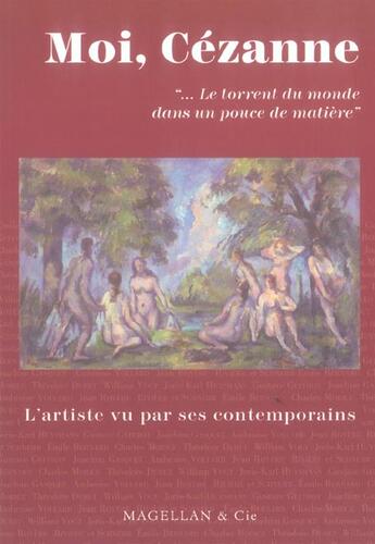 Couverture du livre « Moi, Cézanne » de  aux éditions Magellan & Cie