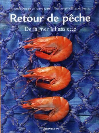 Couverture du livre « Retour de pêche ; de la mer à l'assiette » de Roelinger+ Boulay aux éditions Glenat