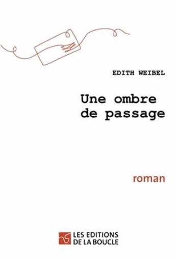 Couverture du livre « Une ombre de passage » de Edith Weibel aux éditions De La Boucle
