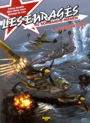 Couverture du livre « Les enragés du Normandie-Niémen t.2 ; l'escadrille de l'espoir » de Patrice Buendia et Marc-Olivier Cayre et Giuseppe De Luca aux éditions Zephyr