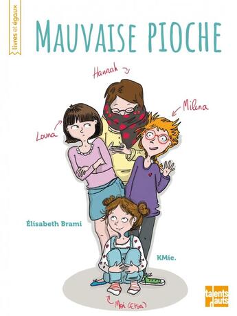 Couverture du livre « Mauvaise pioche » de Elisabeth Brami et Camille Carreau aux éditions Talents Hauts