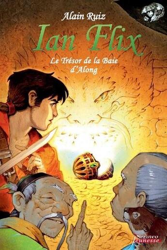 Couverture du livre « Ian Flix Tome 2 ; le trésor de la baie d'Along » de Alain Ruiz aux éditions Scrineo