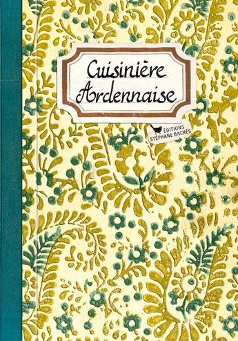 Couverture du livre « Cuisinière ardennaise » de Elizabeth Deni aux éditions Les Cuisinieres