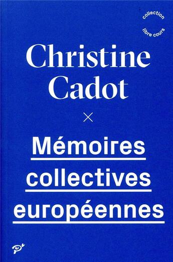 Couverture du livre « Mémoires collectives européennes » de Christine Cadot aux éditions Pu De Vincennes