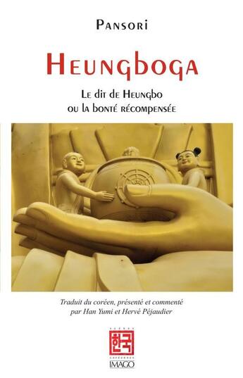 Couverture du livre « Heungboga, le dit de Heungbo ou le bon frère et le méchant frère » de Anonyme aux éditions Imago