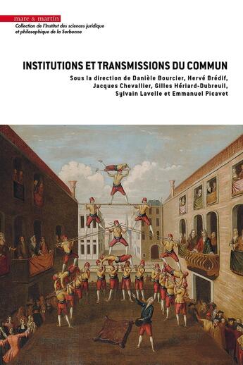 Couverture du livre « Institutions et transmissions du commun » de Sylvain Lavelle et Daniele Bourcier et Jacques Chevallier et Herve Bredif et Collectif et Gilles Heriard-Dubreuil aux éditions Mare & Martin