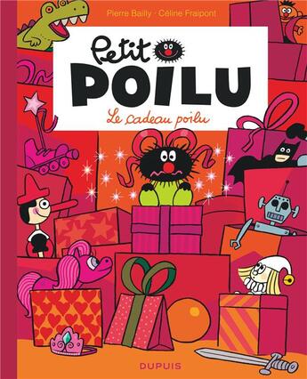 Couverture du livre « Petit Poilu Tome 6 : le cadeau poilu » de Pierre Bailly et Celine Fraipont aux éditions Dupuis