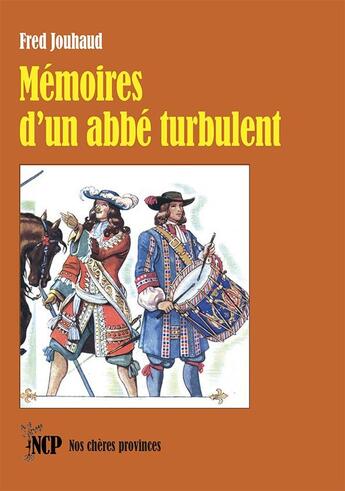 Couverture du livre « Mémoires d'un abbé turbulent » de Fred Jouhaud aux éditions Cheres Provinces