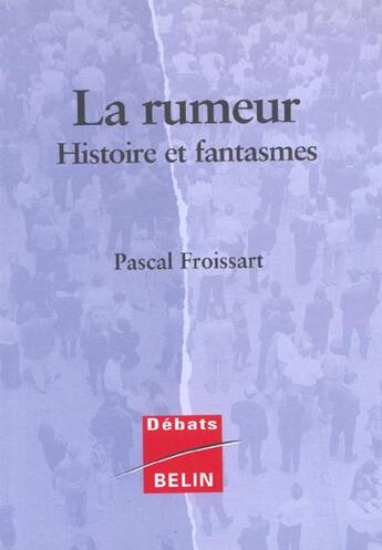 Couverture du livre « La rumeur. histoires et fantasmes » de Pascal Froissart aux éditions Belin